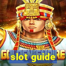 slot guide