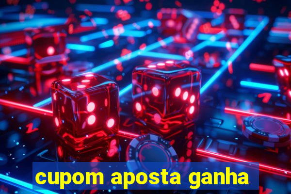 cupom aposta ganha