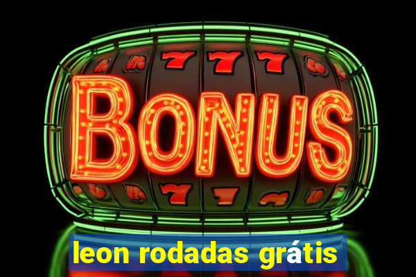 leon rodadas grátis