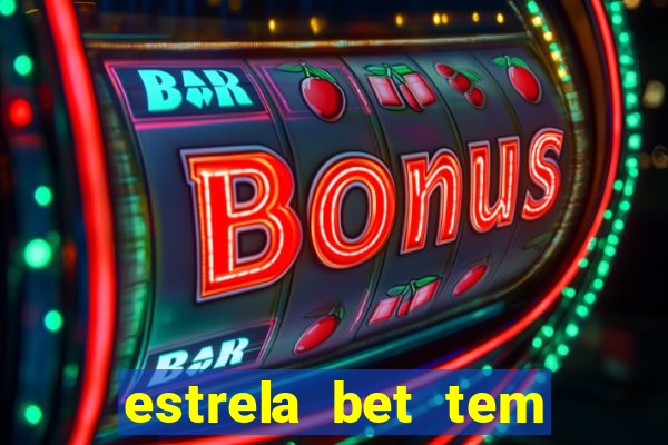 estrela bet tem cash out