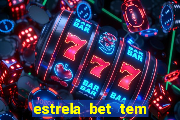 estrela bet tem cash out