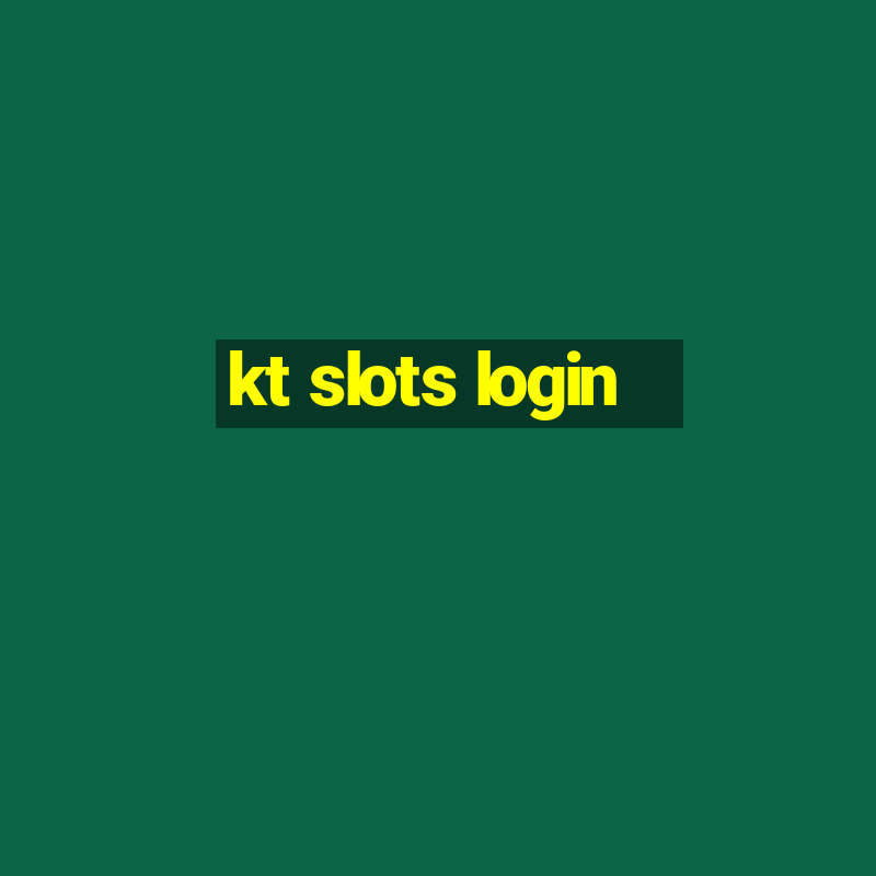 kt slots login