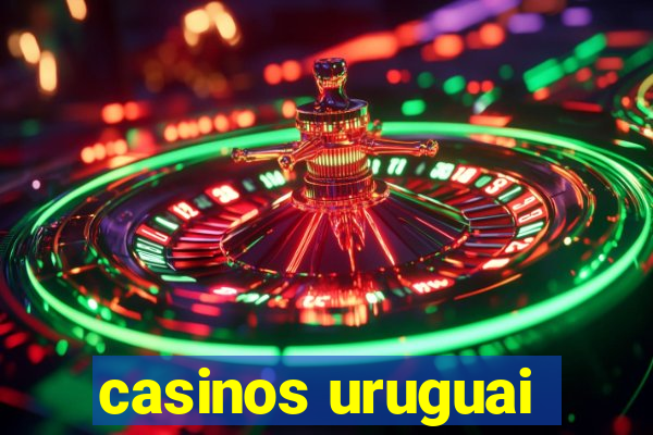 casinos uruguai