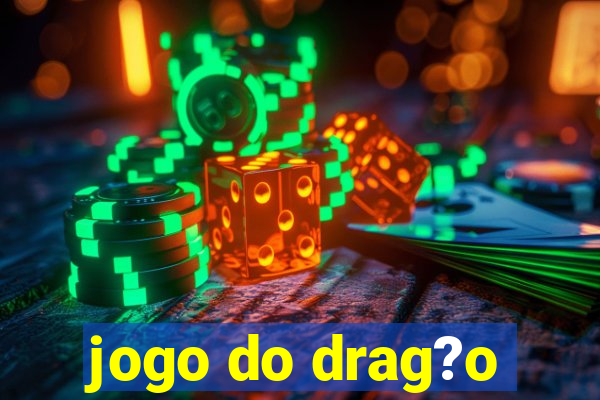 jogo do drag?o