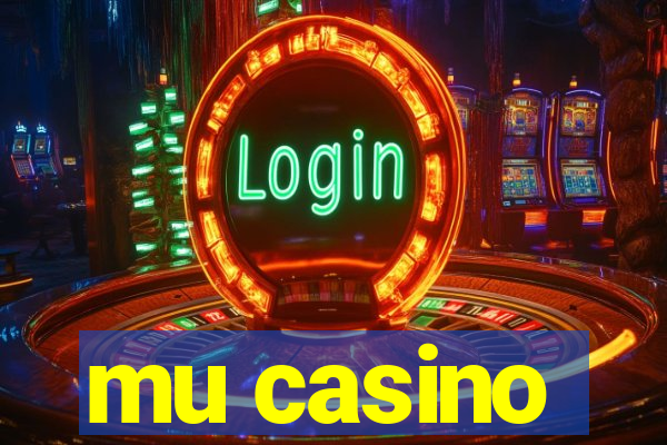 mu casino