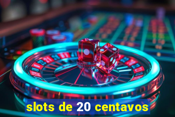 slots de 20 centavos