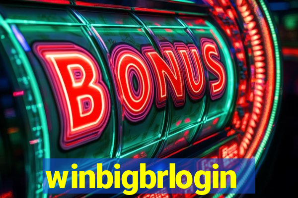 winbigbrlogin