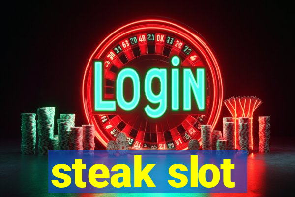 steak slot