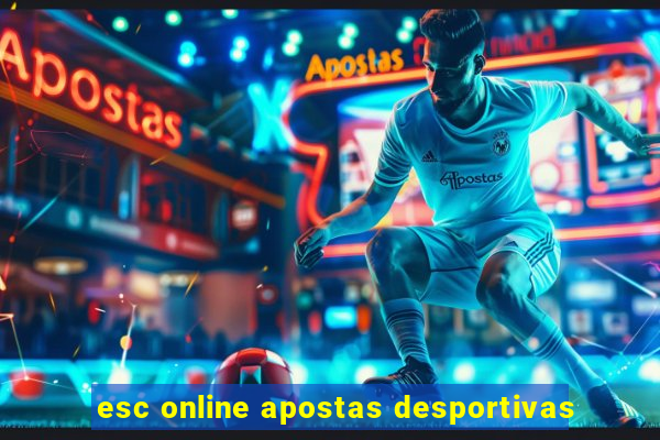 esc online apostas desportivas