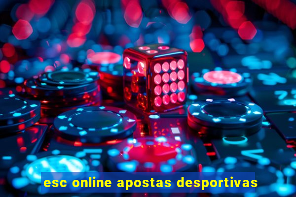 esc online apostas desportivas