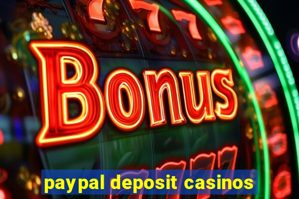 paypal deposit casinos