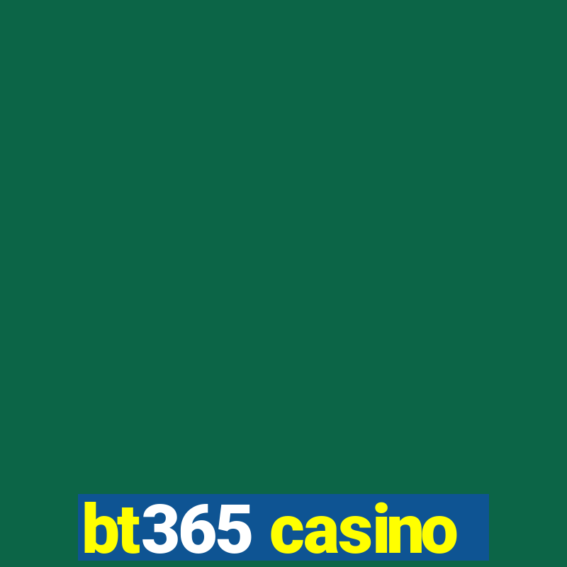 bt365 casino