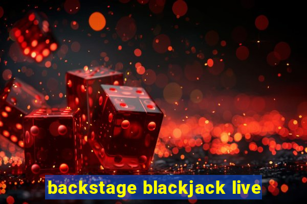 backstage blackjack live