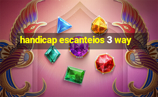 handicap escanteios 3 way