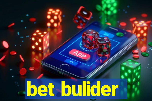 bet bulider