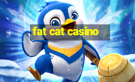 fat cat casino