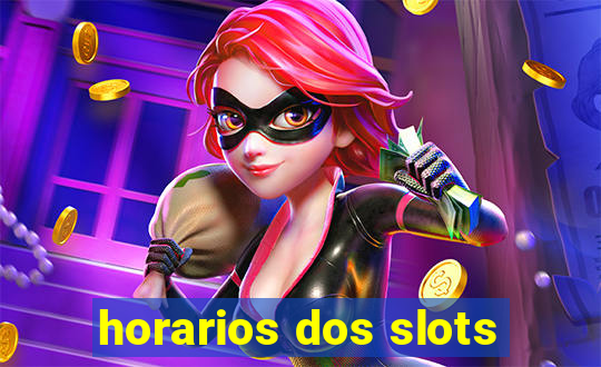 horarios dos slots