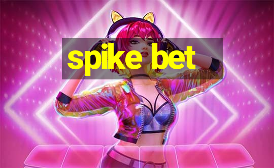 spike bet