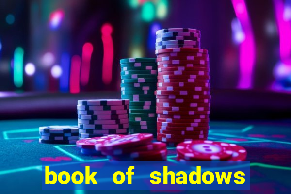 book of shadows slot machine