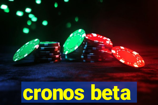 cronos beta