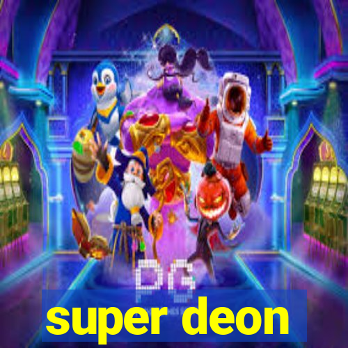 super deon