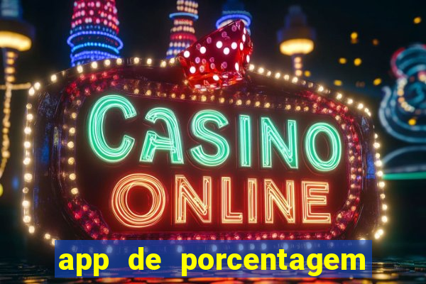 app de porcentagem de jogos slots