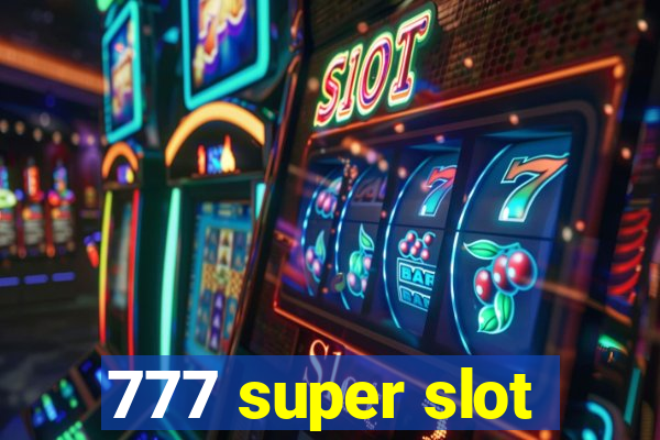 777 super slot