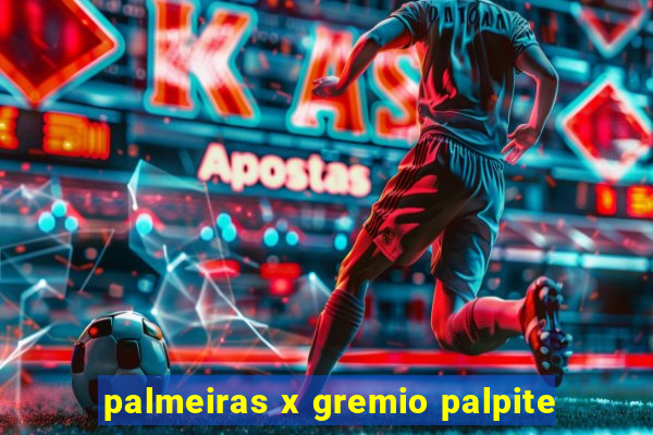 palmeiras x gremio palpite