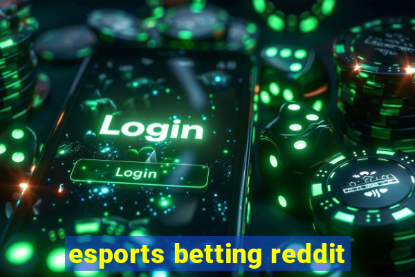 esports betting reddit