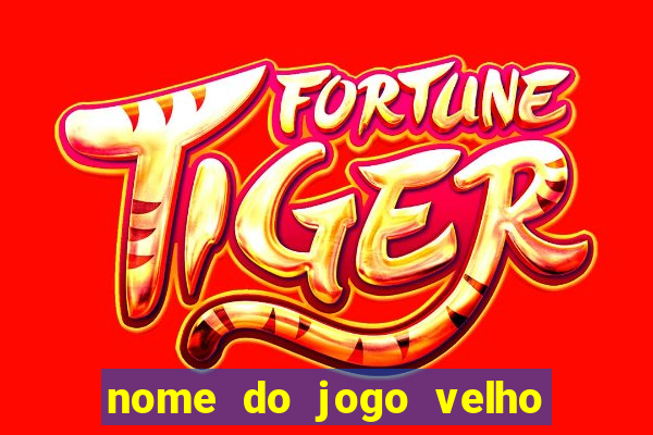 nome do jogo velho do raio