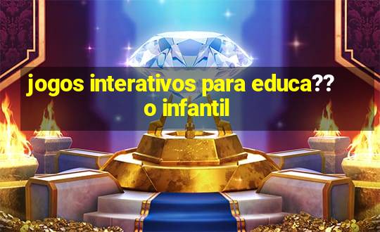 jogos interativos para educa??o infantil