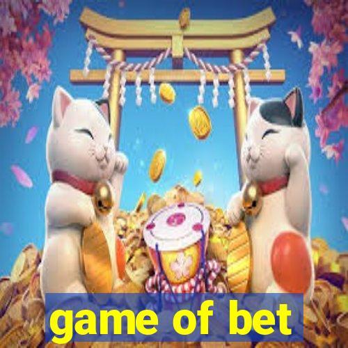 game of bet