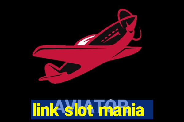 link slot mania