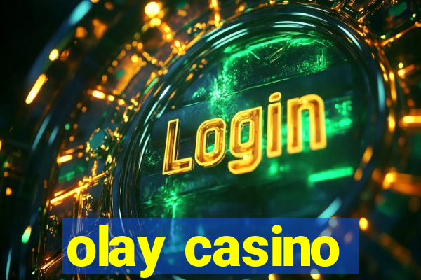 olay casino