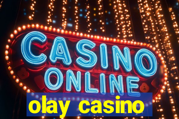 olay casino