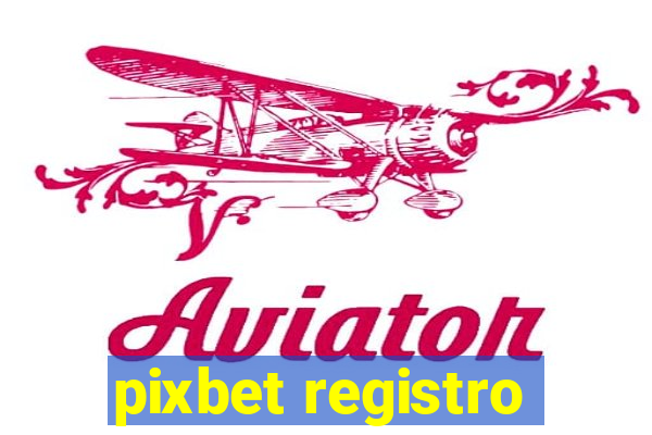 pixbet registro