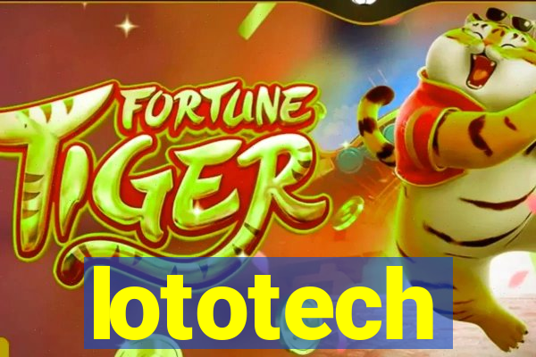 lototech