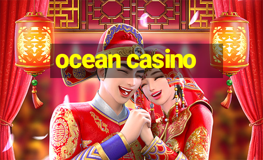 ocean casino