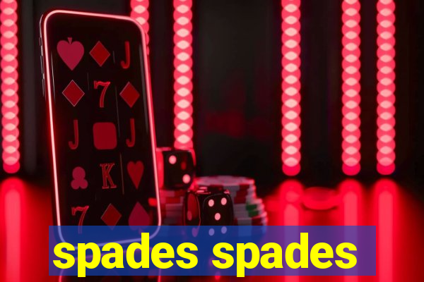 spades spades