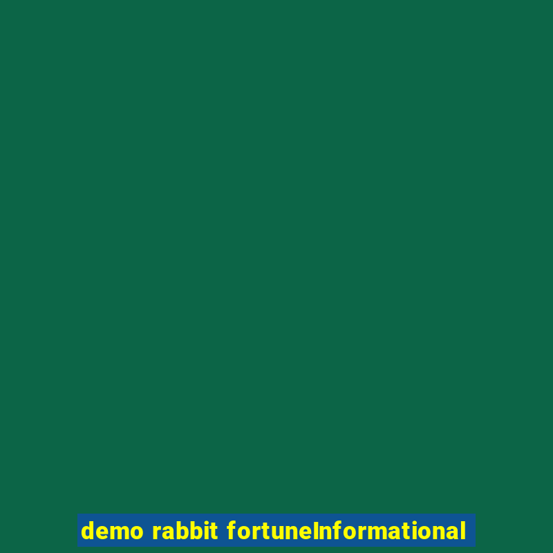 demo rabbit fortuneInformational