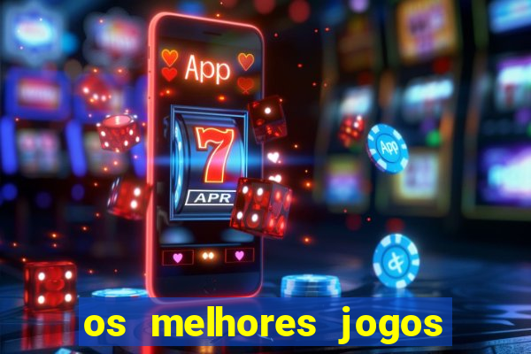 os melhores jogos de cassino