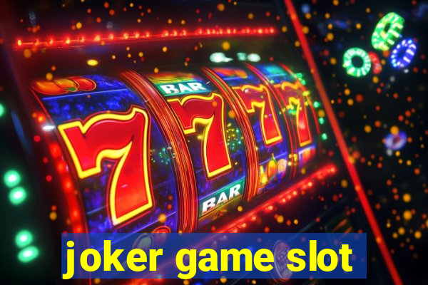 joker game slot