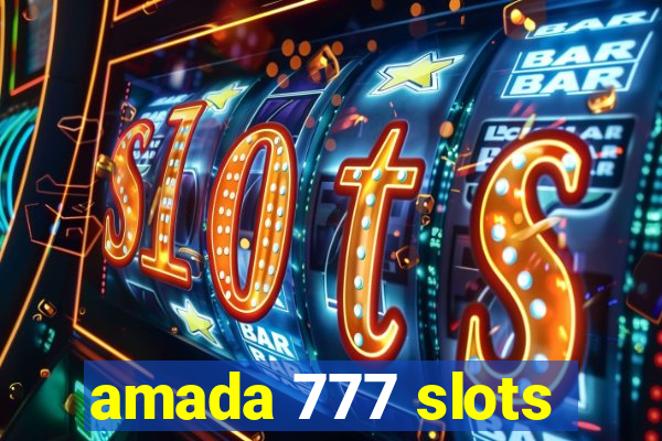 amada 777 slots