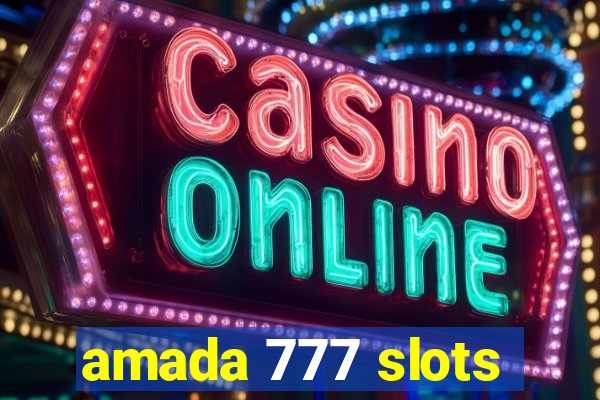 amada 777 slots