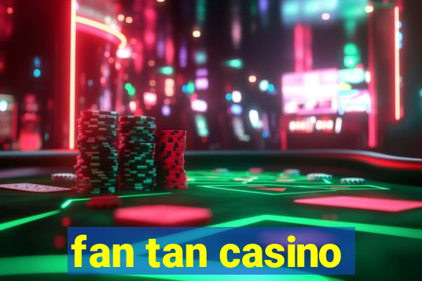 fan tan casino