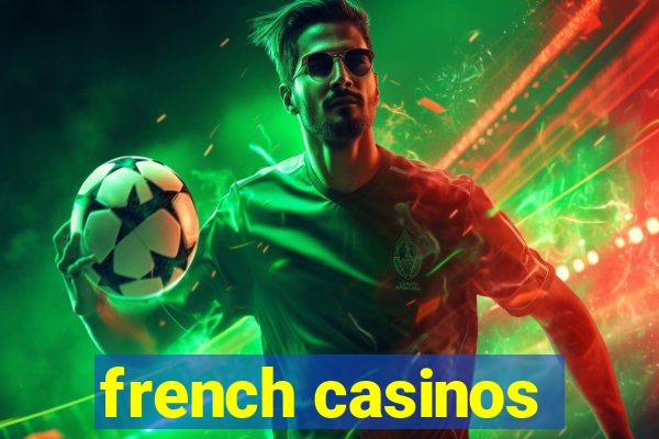 french casinos