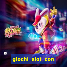 giochi slot con soldi veri