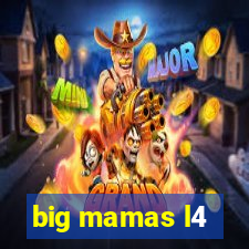 big mamas l4