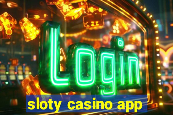 sloty casino app