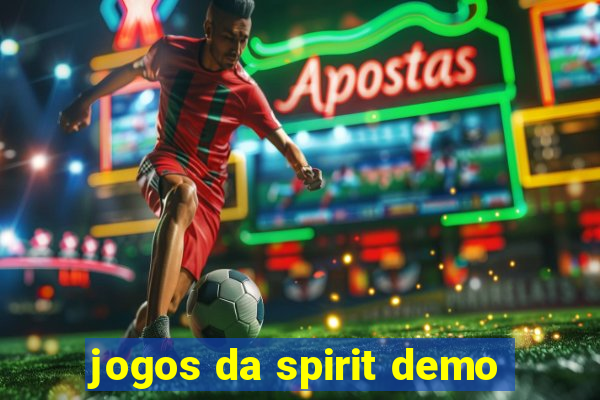 jogos da spirit demo